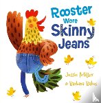 Miller, Jessie - Rooster Wore Skinny Jeans