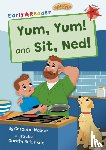 Walker, Caroline - Yum, Yum and Sit, Ned!