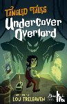 Treleaven, Lou - Undercover Overlord / Meddling Underling