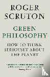 Scruton, Roger - Green Philosophy