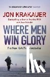Krakauer, Jon (Author) - Where Men Win Glory