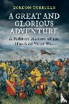 Corrigan, Gordon - A Great and Glorious Adventure