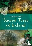 Zucchelli, Christine - Sacred Trees of Ireland