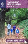 Hendroff, Adrian - Family Walks Around Dublin