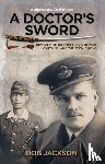 Jackson, Bob - A Doctor's Sword