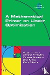 Gomes, Diogo, Sernadas, Amilcar, Sernadas, Cristina - A Mathematical Primer on Linear Optimization