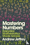 Jeffrey, Andrew - Mastering Numbers