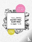 Cheetham, Grace - The Ultimate Gluten-Free, Dairy-Free Collection