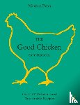 Bean, Marcus - The Good Chicken Cookbook