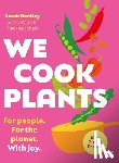 Bentley, Sarah - We Cook Plants