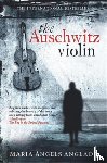 Anglada, Maria Angels - The Auschwitz Violin