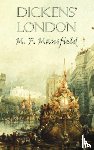 Mansfield, M. F. (aka Francis Miltoun) - Dickens' London