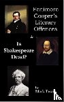Twain, Mark - Fenimore Cooper's Literary Offences & Is Shakespeare Dead?