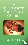 Freeman, R. Austin - The Dr. Thorndyke Short Story Omnibus
