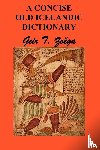 Zoega, Geir T. - A Concise Dictionary of Old Icelandic