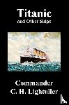 Lightoller, Charles Herbert - Titanic and Other Ships