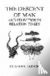 Darwin, Charles - The Descent of Man and Selection in Relation to Sex (Volumes I and II, Hardback)