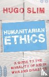 Slim, Hugo - Humanitarian Ethics