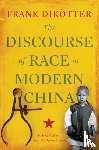 Dikotter, Frank - The Discourse of Race in Modern China