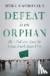 Myra Macdonald - Defeat is an Orphan