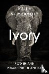Somerville, Keith - Ivory
