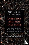Rid, Thomas - Cyber War Will Not Take Place