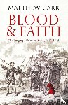 Carr, Matt - Blood and Faith