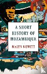 Newitt, Professor Malyn - A Short History of Mozambique
