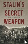 Rimmington, Anthony - Stalin's Secret Weapon