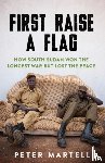 Martell, Peter - First Raise a Flag