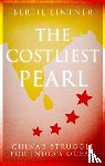 Lintner, Bertil - The Costliest Pearl