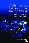 Bogdashina, Olga - Autism and the Edges of the Known World