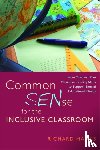 Hanks, Richard - Common SENse for the Inclusive Classroom