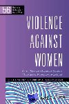  - Violence Against Women - Current Theory and Practice in Domestic Abuse, Sexual Violence and Exploitation