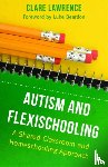 Lawrence, Clare - Autism and Flexischooling