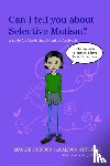 Wintgens, Alison, Johnson, Maggie - Can I tell you about Selective Mutism?