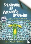 Collins-Donnelly, Kate - Starving the Anxiety Gremlin