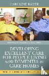 Baker, Caroline - Developing Excellent Care for People Living with Dementia in Care Homes