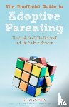 Donovan, Sally - The Unofficial Guide to Adoptive Parenting
