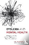 Alexander-Passe, Neil - Dyslexia and Mental Health