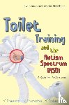 Fleming, Eve, MacAlister, Lorraine - Toilet Training and the Autism Spectrum (ASD)