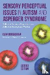 Bogdashina, Olga - Sensory Perceptual Issues in Autism and Asperger Syndrome, Second Edition