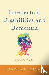 Watchman, Karen - Intellectual Disabilities and Dementia