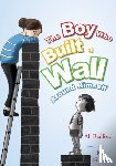 Redford, Alison - The Boy Who Built a Wall Around Himself