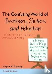Kupecky, Regina M. - The Confusing World of Brothers, Sisters and Adoption