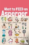 Patten, Sarah - What to Feed an Asperger