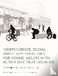 Rutherford, Amy, Rigler, Michelle, Quinn, Emily - Independence, Social, and Study Strategies for Young Adults with Autism Spectrum Disorder