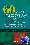 Timms, Lisa - 60 Social Situations and Discussion Starters to Help Teens on the Autism Spectrum Deal with Friendships, Feelings, Conflict and More