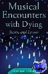 Runningdeer, Islene - Musical Encounters with Dying - Stories and Lessons