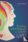 Buchalter, Susan - Raising Self-Esteem in Adults
